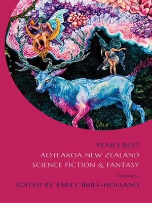 cover image of Year's Best Aotearoa New Zealand Science Fiction and Fantasy, Volume 4